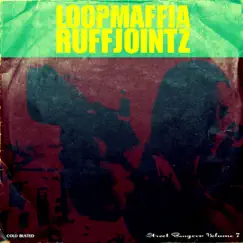 Street Bangerz Volume 7: Ruffjointz (feat. Dj Flovcut) by Loopmaffia album reviews, ratings, credits