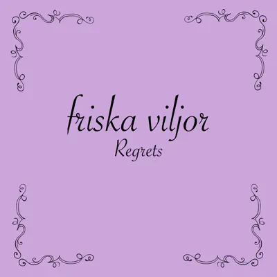 Regrets - Single - Friska Viljor