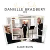 Slow Burn (Yours Truly: 2018) - Single album lyrics, reviews, download