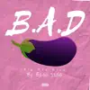 B.A.D (Big a$$ Dick) - Single album lyrics, reviews, download