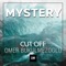 Mystery - Ömer Bükülmezoğlu & Cut Off lyrics