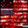 Praying (feat. 3wayslim) - Single album lyrics, reviews, download