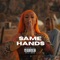 SAME HANDS (feat. Lil Durk) artwork