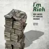 I'm Rich - Single (feat. Sugga Shane) - Single album lyrics, reviews, download