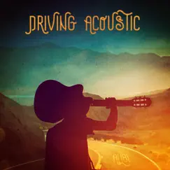Driving Acoustic by Alibi Music album reviews, ratings, credits