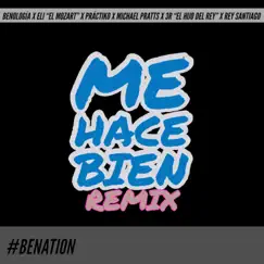 Me Hace Bien (feat. Eli el Mozart, Práctiko, Michael Pratts, 3R & Rey Santiago) [Remix] Song Lyrics