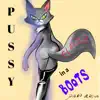 Pussy in a Boots (Piano version) song lyrics