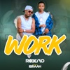 Work - Single (feat. Ibraah) - Single