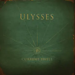 Ulysses by Current Swell album reviews, ratings, credits