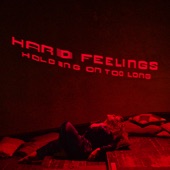 Hard Feelings - Holding on Too Long (Edit)