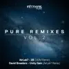 Stream & download Pure Remixes, Vol. 2 - EP