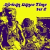 African Dance Time, Vol. 2
