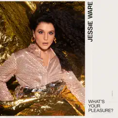 What’s Your Pleasure? (Single Edit) - Single by Jessie Ware album reviews, ratings, credits
