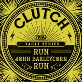 Run, John Barleycorn, Run (Weathermaker Vault Series) artwork