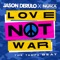 Jason Derulo Ft. Nuka - Love Not War