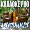 A Beautiful Noise (Originally Performed by Alicia Keys and Brandi Carlile) [Karaoke] - Single album lyrics, reviews, download