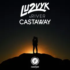Castaway - Single by Lu2vyk & River album reviews, ratings, credits