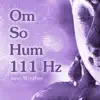 Om So Hum 111 Hz - EP album lyrics, reviews, download