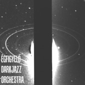 Égfigyelő Darkjazz Orchestra - EP artwork