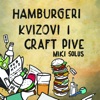 Hamburgeri, kvizovi i craft pive