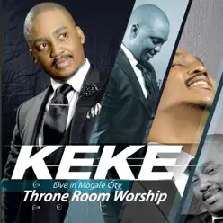 Throne Room Worship - Keke Throne Room Worship - Keke