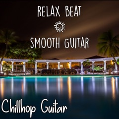 Relax Beat & Smooth Guitar