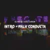 Intro / Mala Conducta (feat. DJ Kbz) song lyrics