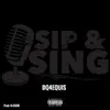 Sip & Sing - Single album lyrics, reviews, download