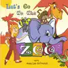 Stream & download Let's Go to the Zoo