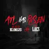 ATL Has Risen (feat. The Lacs) - Single album lyrics, reviews, download