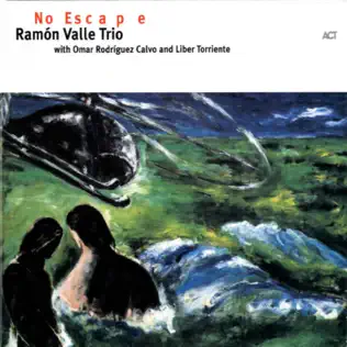 Album herunterladen Ramón Valle Trio - No Escape