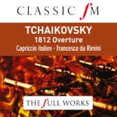 Tchaikovsky: 1812 Overture (Classic FM: The Full Works) artwork