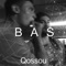 Bas (feat. Testo Taylan) - Qossou lyrics