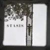 Stasis - EP album lyrics, reviews, download