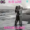 Is It Love (Radio Edit) - Single album lyrics, reviews, download