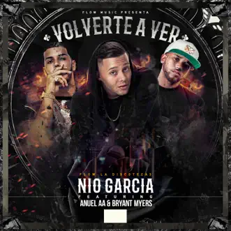 Volverte A Ver (feat. Anuel AA & Bryant Myers) by Nio García song reviws