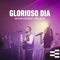 Glorioso Dia - Edificando Adoradores & Rafael Bicudo lyrics