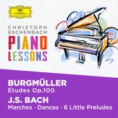 Piano Lessons - Burgmüller: 25 Etudes, Op. 100; Bach, J.S.: 6 little Preludes, BWV 933-938, Various Piano Pieces artwork