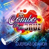 El Combo De La Cruz - Cuerdas de Amor
