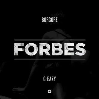 Forbes by Borgore & G-Eazy song reviws