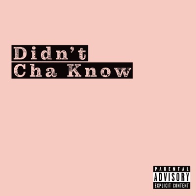 Didnt Cha Know - Royal2Raw | Shazam