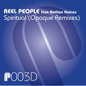 Reel People - Spiritual (feat. Nathan Haines & Opaque) [Opaque Vocal Remix]