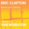 Stand and Deliver (feat. Van Morrison) - Eric Clapton lyrics