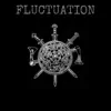 Fluctuation - Single album lyrics, reviews, download