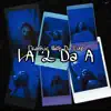 LA 2 Da A - Single album lyrics, reviews, download