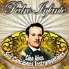 Pedro Infante, Cien Años Sus Canciones Instrumentales album lyrics, reviews, download