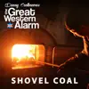 Shovel Coal (feat. The Great Western Alarm) - Single album lyrics, reviews, download