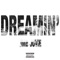 Dreamin' - JMB Juvie lyrics