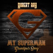 My Superman (Grandpa's Song) artwork