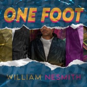 William Nesmith - One Foot